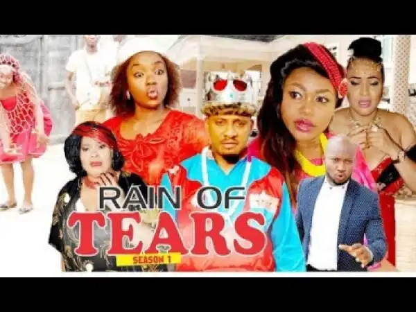 Video: Rain Of Tears - Latest 2018 Nigerian Nollywoood Movie  (Full HD)
